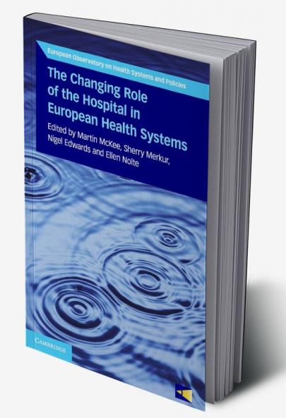 The Changing Role of the Hospital in European Health Systems