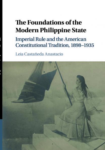 The Foundations of the Modern Philippine State