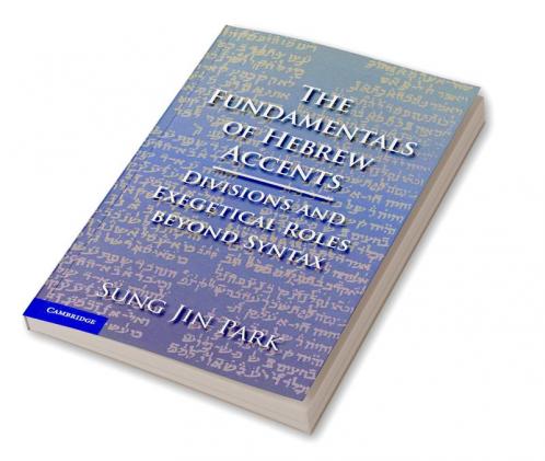 The Fundamentals of Hebrew Accents