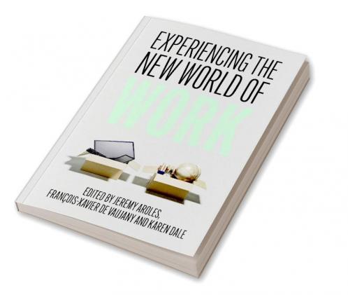 Experiencing the New World of Work