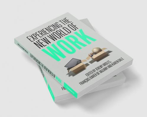Experiencing the New World of Work