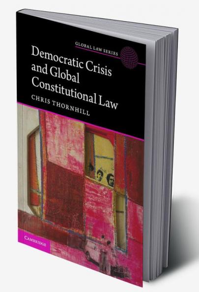 Democratic Crisis and Global Constitutional Law