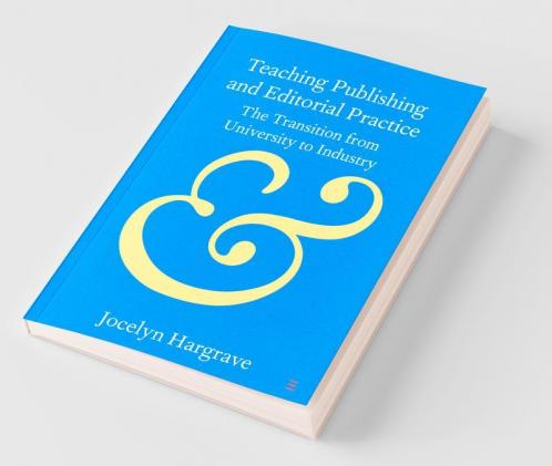 Teaching Publishing and Editorial Practice