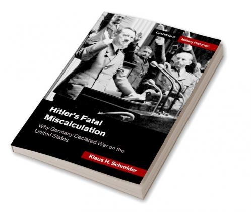 Hitler's Fatal Miscalculation
