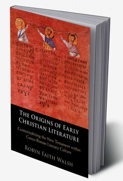The Origins of Early Christian Literature