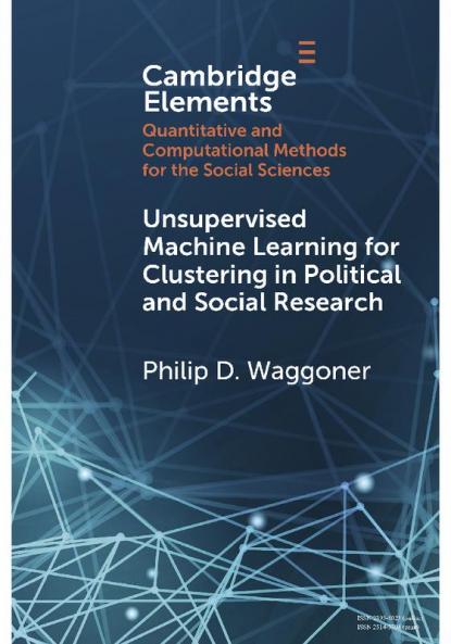 Unsupervised Machine Learning for Clustering in Political and Social Research