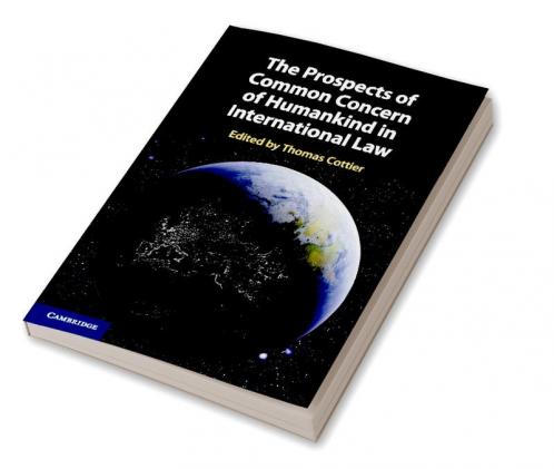 The Prospects of Common Concern of Humankind in International Law