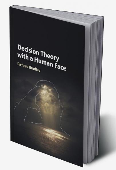 Decision Theory with a Human Face