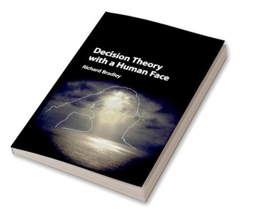 Decision Theory with a Human Face