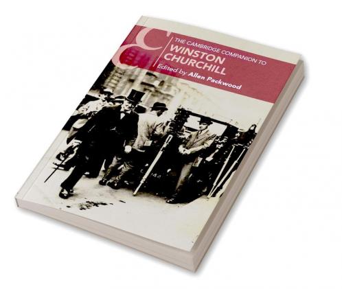The Cambridge Companion to Winston Churchill