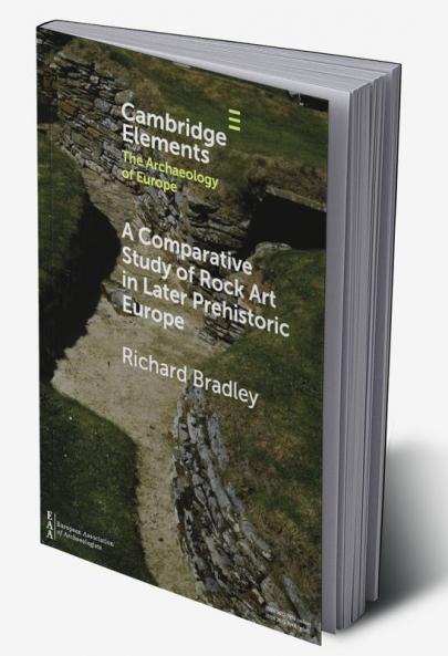 A Comparative Study of Rock Art in Later Prehistoric Europe