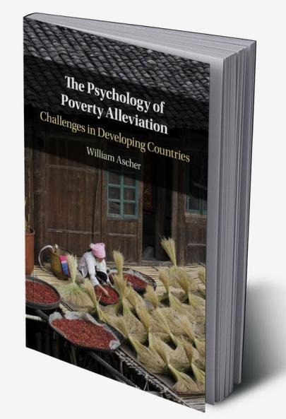 The Psychology of Poverty Alleviation