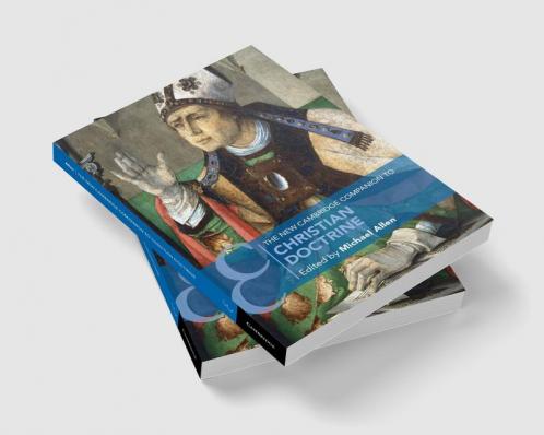 The New Cambridge Companion to Christian Doctrine
