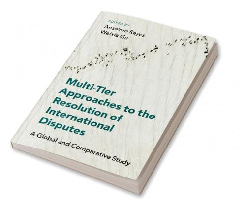 Multi-Tier Approaches to the Resolution of International Disputes