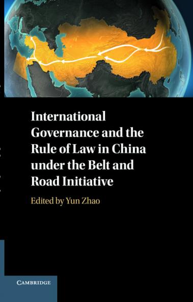 International Governance and the Rule of Law in China under the Belt and Road Initiative