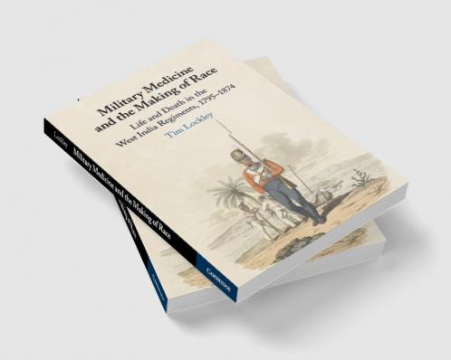 Military Medicine and the Making of Race