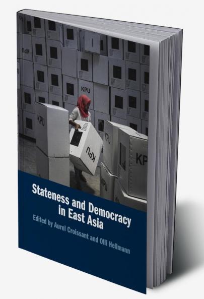 Stateness and Democracy in East Asia