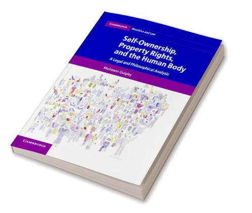 Self-Ownership Property Rights and the Human Body