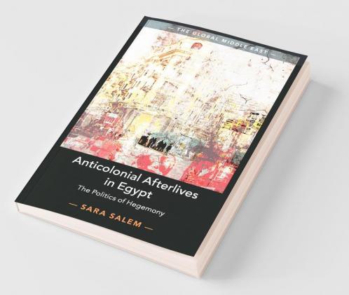 Anticolonial Afterlives in Egypt