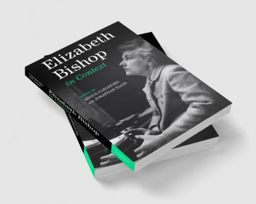 Elizabeth Bishop in Context