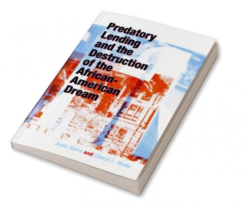 Predatory Lending and the Destruction of the African-American Dream