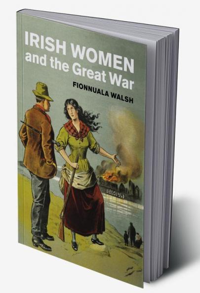 Irish Women and the Great War