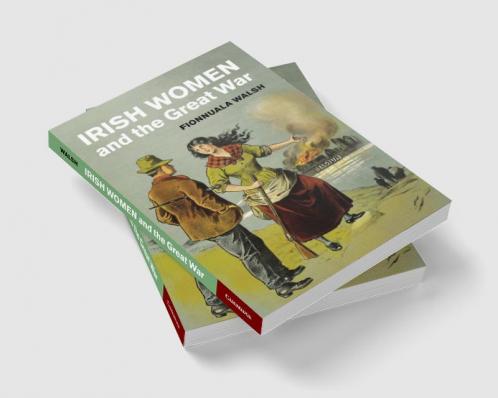Irish Women and the Great War