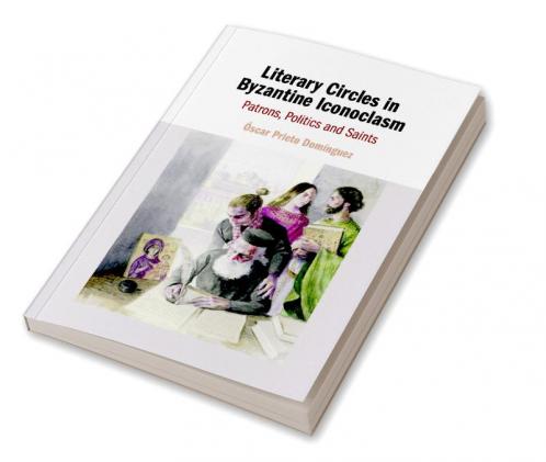 Literary Circles in Byzantine Iconoclasm
