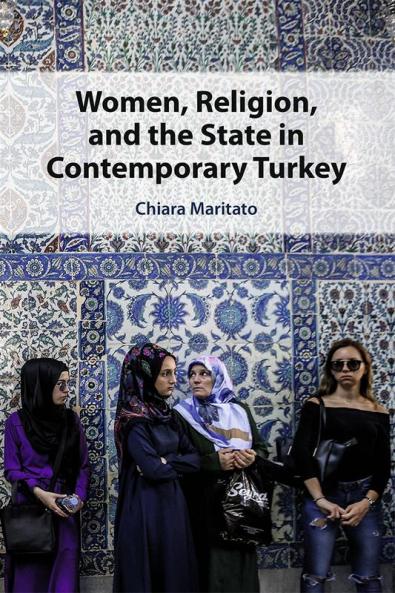 Women Religion and the State in Contemporary Turkey