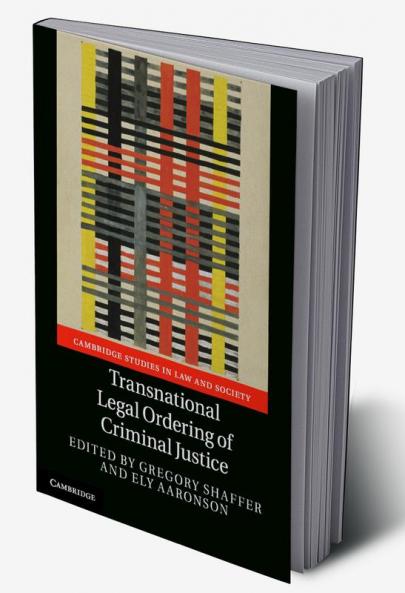 Transnational Legal Ordering of Criminal Justice