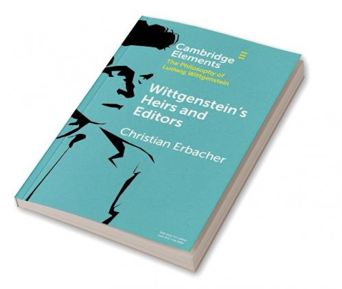 Wittgenstein's Heirs and Editors