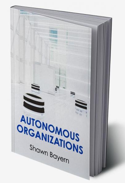 Autonomous Organizations