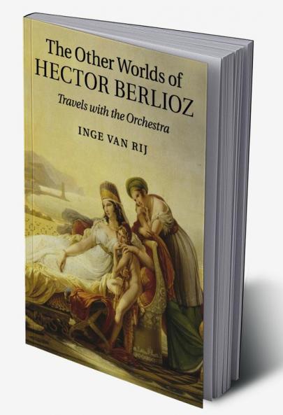The Other Worlds of Hector Berlioz