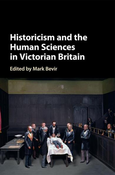Historicism and the Human Sciences in Victorian Britain