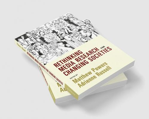 Rethinking Media Research for Changing Societies