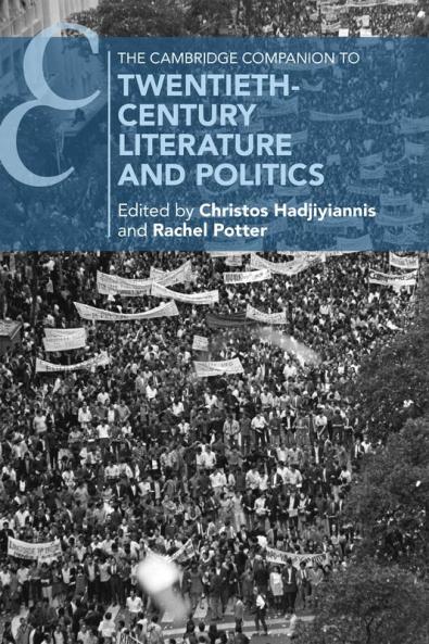 The Cambridge Companion to Twentieth-Century Literature and Politics