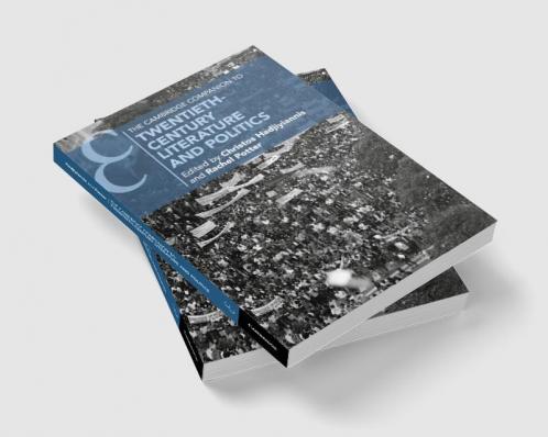 The Cambridge Companion to Twentieth-Century Literature and Politics