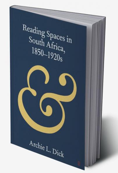 Reading Spaces in South Africa 1850-1920s
