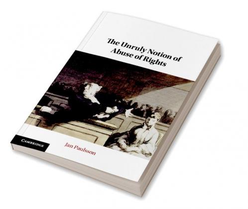 The Unruly Notion of Abuse of Rights