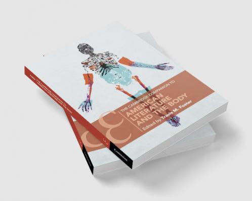 The Cambridge Companion to American Literature and the Body
