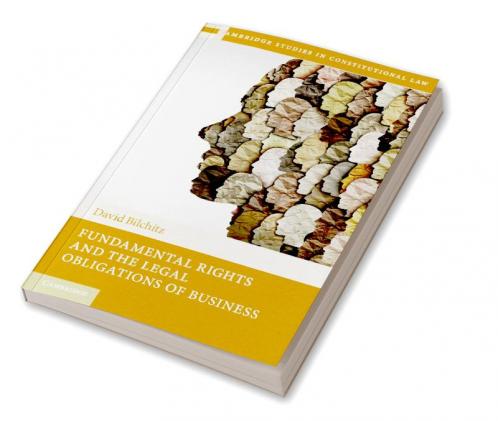 Fundamental Rights and the Legal Obligations of Business