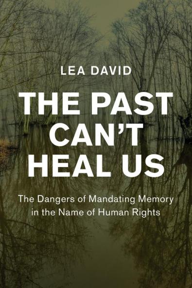 The Past Can't Heal Us