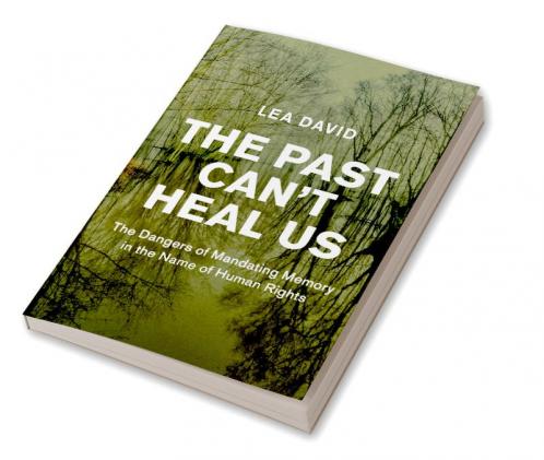 The Past Can't Heal Us