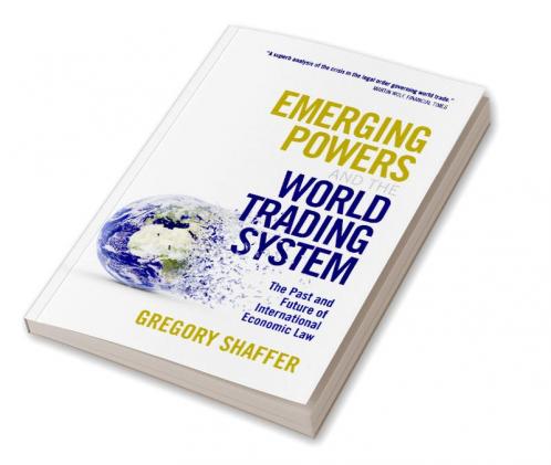Emerging Powers and the World Trading System