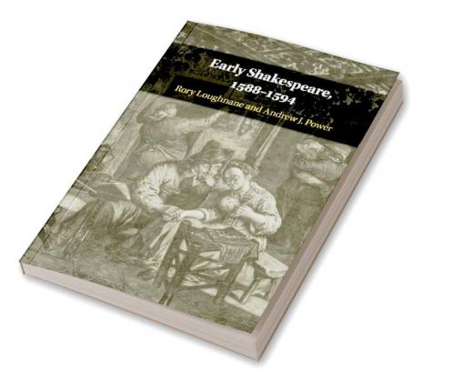 Early Shakespeare 1588-1594