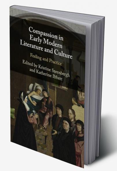 Compassion in Early Modern Literature and Culture
