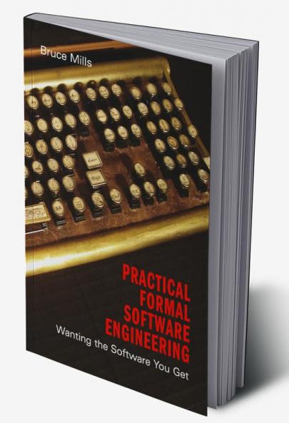 Practical Formal Methods in Software Engineering