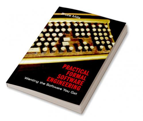 Practical Formal Methods in Software Engineering