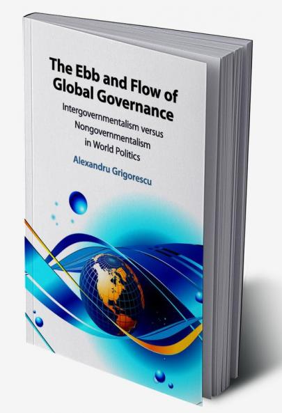 The Ebb and Flow of Global Governance