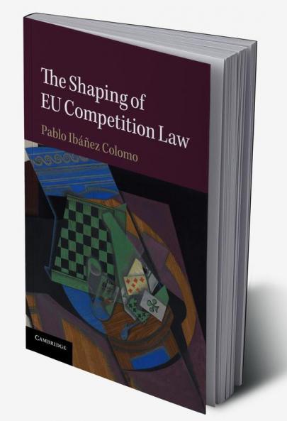 The Shaping of EU Competition Law